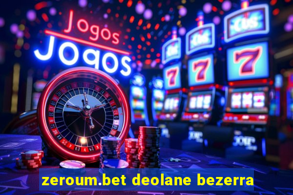 zeroum.bet deolane bezerra